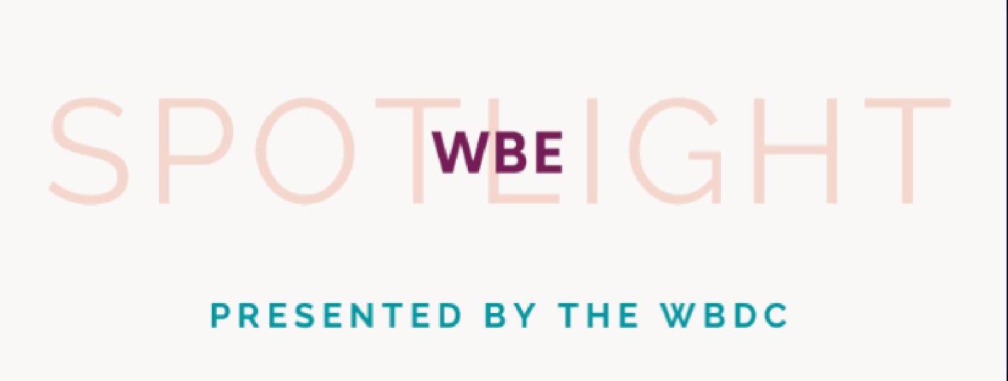 WBE Spotlight graphic presented by the Women's Business Development Center